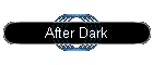 After Dark