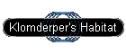 Klomderper's Habitat